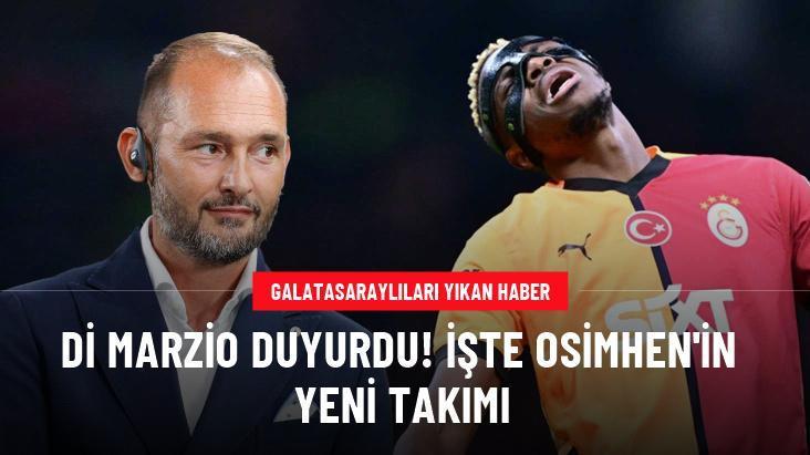 Di Marzio duyurdu! İşte Osimhen’in yeni takımı