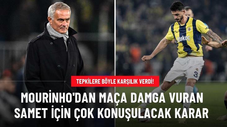 Mourinho’dan maça damga vuran Samet için çok konuşulacak karar