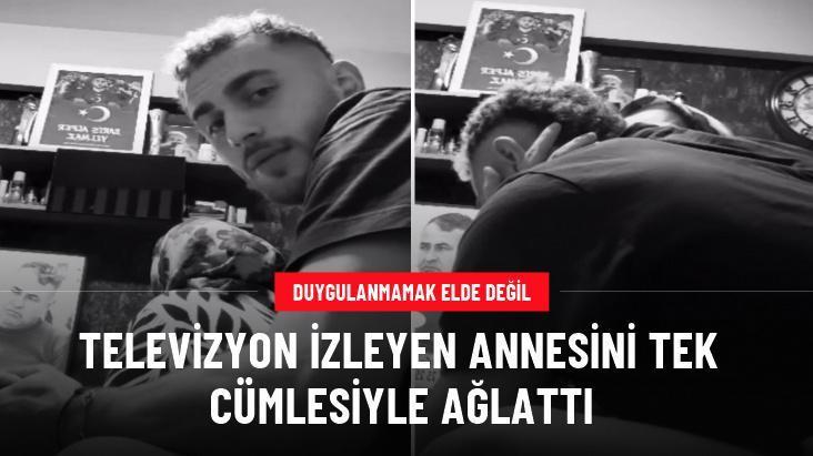 Televizyon izleyen annesini tek cümlesiyle ağlattı