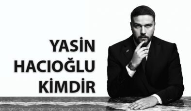 Yasin Hacıoğlu Kimdir?